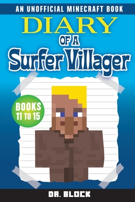 Diary of a Surfer Villager, Books 11-15 - Block, Dr.