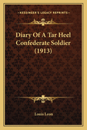 Diary Of A Tar Heel Confederate Soldier (1913)