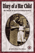 Diary of a War Child: The Memoir of Gertrud Schakat Tammen