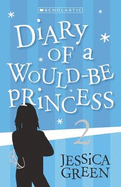 Diary of a Would be Princess #2