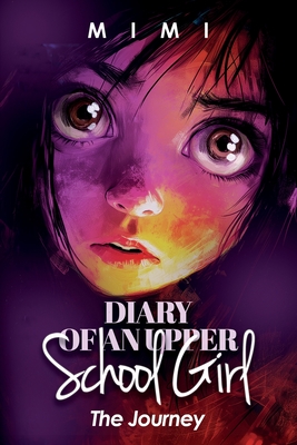 Diary of an Upper School Girl: The Journey - Mimi