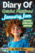 Diary Of Genius Maximus January Jam