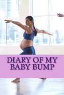 Diary of My Baby Bump: Volume 2