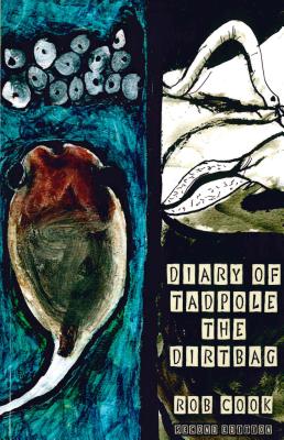 Diary of Tadpole the Dirtbag, Second Edition - Cook, Rob