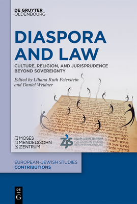 Diaspora and Law: Culture, Religion, and Jurisprudence beyond Sovereignty - Feierstein, Liliana Ruth (Editor), and Weidner, Daniel (Editor)