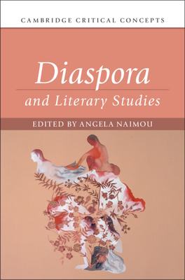 Diaspora and Literary Studies - Naimou, Angela (Editor)