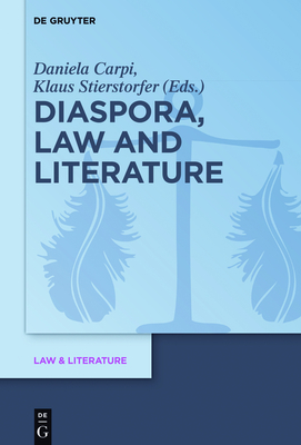 Diaspora, Law and Literature - Stierstorfer, Klaus (Editor), and Carpi, Daniela (Editor)