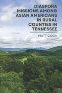 Diaspora Missions among Asian Americans in Rural Counties in Tennessee