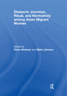 Diasporic Journeys, Ritual, and Normativity Among Asian Migrant Women