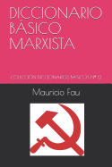 Diccionario Bsico Marxista: Colecci?n Diccionarios Bsicos N? 12