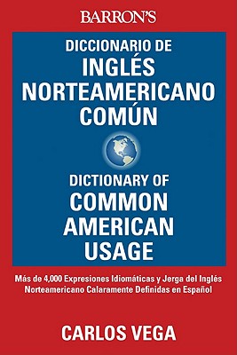 Diccionario de Ingles Norteamericano Comun/Dictionary Of Common American English - Vega, Carlos