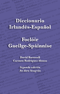 Diccionario Irland?s-Espaol - Focl?ir Gaeilge-Spinnise: An Irish-Spanish Dictionary