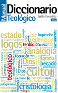 Diccionario Manual Teologico: Teologia Practica de La Predicacion
