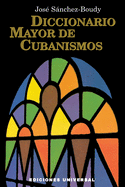 Diccionario Mayor de Cubanismos