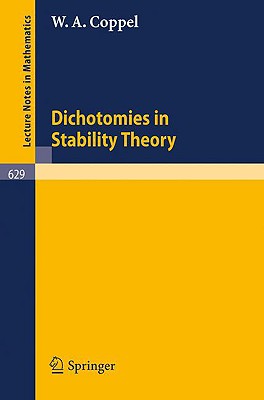 Dichotomies in Stability Theory - Coppel, W A