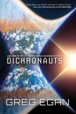 Dichronauts - Egan, Greg