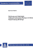 Dichtung Und Ideologie: Voelkisch-Nationales Denken Im Werk Rudolf Georg Bindings