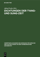 Dichtungen Der t'Ang- Und Sung-Zeit: Deutscher Text