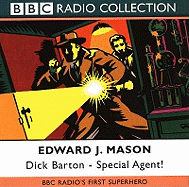 Dick Barton: BBC Radio's First Superhero: Special Agent