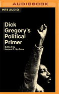 Dick Gregory's political primer.