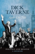 Dick Taverne: Against the Tide