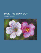 Dick the Bank Boy