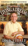 Dick Vitale's Living a Dream: Reflections on 30 Years Sitting in the Best Seat in the House