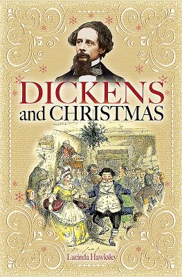 Dickens and Christmas - Hawksley, Lucinda