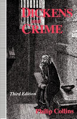 Dickens and Crime - Collins, Philip