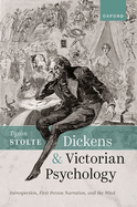 Dickens and Victorian Psychology: Introspection, First-Person Narration, and the Mind