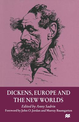 Dickens, Europe and the New Worlds - Sadrin, Anny (Editor)