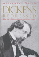 Dickens Redressed: The Art of Bleak House and Hard Times
