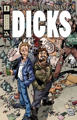 Dicks Volume 1 - Ennis, Garth, and McCrea, John