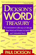 Dickson's Word Treasury: A Connoisseur's Collection of Old and New, Weird and Wonderful, Useful and Outlandish Words
