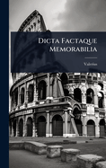 Dicta Factaque Memorabilia