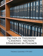 Dictata in Theodosii Canones: Necnon Epimerismi in Psalmos Volume 3