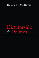 Dictatorship & Politics: Intrigue, Betrayal, and Survival in Venezuela, 1908-1935