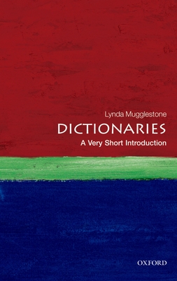Dictionaries: A Very Short Introduction - Mugglestone, Lynda
