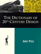 Dictionary of 20th-Century Design - Pile, John