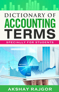 Dictionary of Accounting Terms: Specially for Students