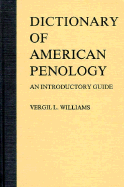 Dictionary of American Penology: An Introductory Guide