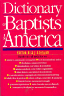 Dictionary of Baptists in America - Leonard, Bill J, Professor (Editor)