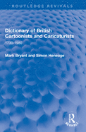 Dictionary of British Cartoonists and Caricaturists: 1730-1980