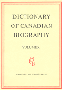 Dictionary of Canadian Biography / Dictionaire Biographique Du Canada: Volume XII, 1891 - 1900