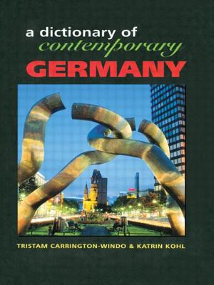 Dictionary of Contemporary Germany - Carrington-Windo, Tristam, and Kohl, Katrin