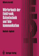 Dictionary of Electronics, Computing and Telecommunications / Warterbuch Der Elektronik, Datentechnik Und Telekommunikation: English-German / Englisch-Deutsch