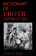 Dictionary of Erotic Literature - Wedeck, Harry E