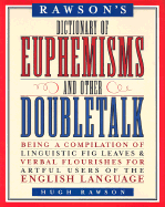 Dictionary of Euphemisms and Other Doubletalk - Rawson, Hugh