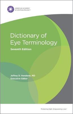 Dictionary of Eye Terminology - Jeffrey D. Henderer