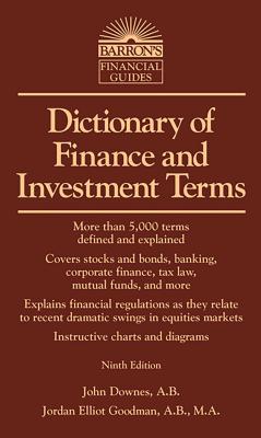 Dictionary of Finance and Investment Terms - Downes, John, and Goodman, Jordan Elliot